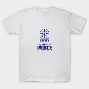 Billiers the tides punctuate my life - Brittany Morbihan 56 Sea Holidays Beach T-Shirt